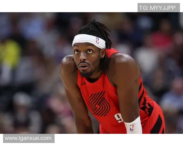 杰拉米格兰特：从潜力新星到NBA全能战士的华丽转身